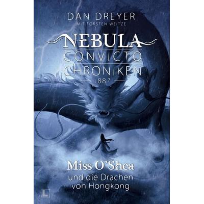 Miss O’Shea und die Drachen von Hongkong, Taschenbuch von Torsten Weitze,Dan Dreyer, Nova MD, 978-3-9894226-2-9