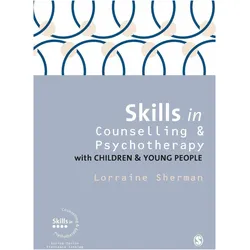 Skills in Counselling and Psychotherapy with Children and Young People, Fachbücher