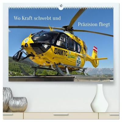 Wo Kraft schwebt und Präzision fliegt (hochwertiger Premium Wandkalender 2027 DIN A2 quer), Kunstdruck in Hochglanz