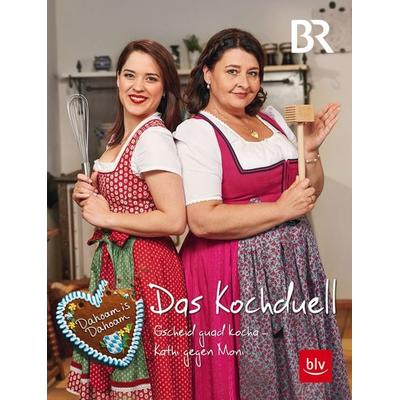 Dahoam is Dahoam - Das Kochduell, Gebundene Ausgabe von BR, BLV ein Imprint von GRÄFE UND UNZER Verlag GmbH, 978-3-96747-007-9