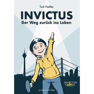Invictus, Taschenbuch von Tom Fiedler, Avant-verlag GmbH, 978-3-96445-095-1