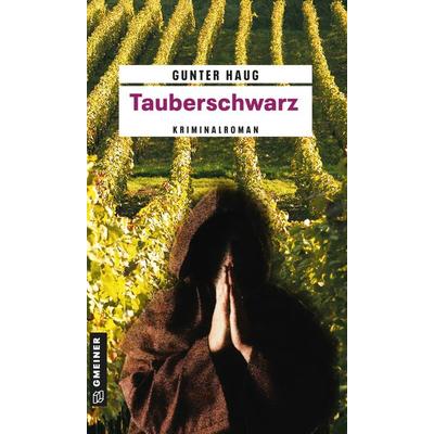 Tauberschwarz, Taschenbuch von Gunter Haug, Gmeiner-Verlag