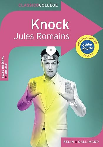 Jules Romains - Knock ou Le triomphe de la médecine : comédie en trois actes : cycle 4 - Preis vom 17.10.2026 19:25:27 h