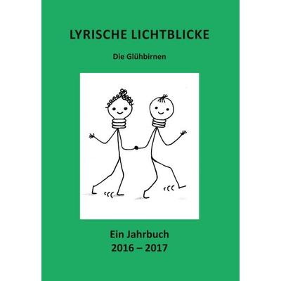 Lyrische Lichtblicke, Taschenbuch von , BoD – Books on Demand, 978-3-7460-1734-1