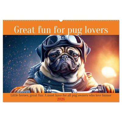 Great fun for pug lovers (Wall Calendar 2026 DIN A2 landscape), CALVENDO 12 Month Wall Calendar