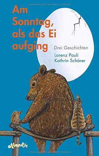 Lorenz Pauli - Am Sonntag, als das Ei aufging: Drei Geschichten für den Lesehunger - Preis vom 09.10.2026 07:28:09 h