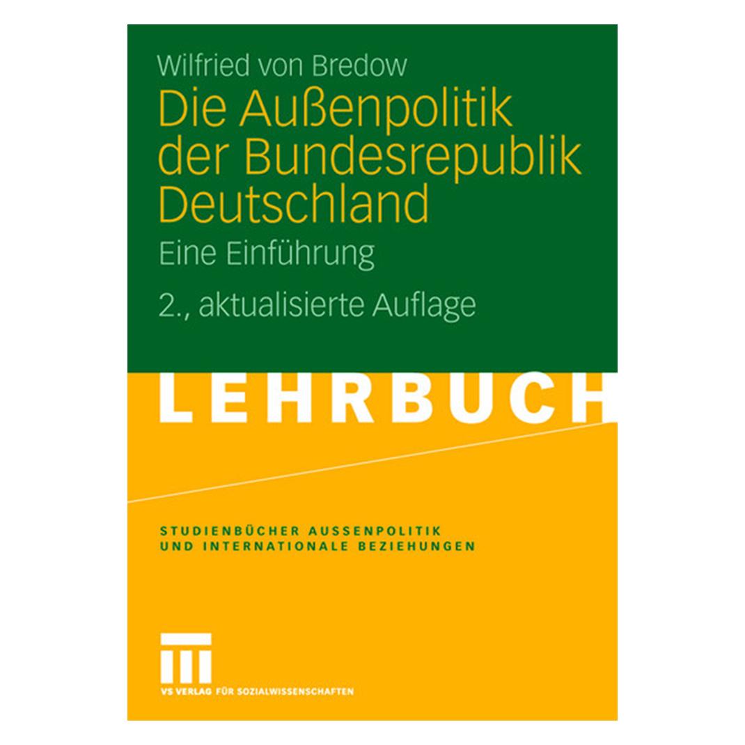 VS Die Aussenpolitik der Bundesrepublik Deutschland (Deutsch, Softcover, Wilfried von Bredow) (55187663)