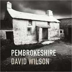 Pembrokeshire: By David Wilson, Ratgeber von David Wilson