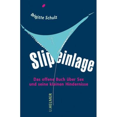Slipeinlage, Paperback von Brigitte Schulz, Ulrike Helmer Verlag, 978-3-89741-307-8
