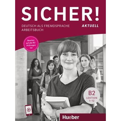 Sicher! aktuell B2, Taschenbuch von Michaela Perlmann-Balme,Susanne Schwalb,Magdalena Matussek, Hueber, 978-3-19-711207-7