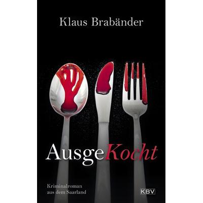 AusgeKocht, Taschenbuch von Klaus Brabänder, KBV, 978-3-95441-718-6