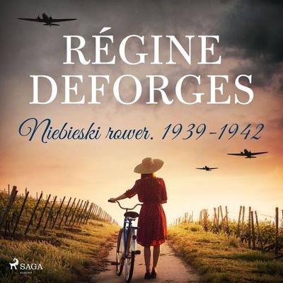 Niebieski rower. 1939-1942 - Regine Deforges, Audio, 9788728422489