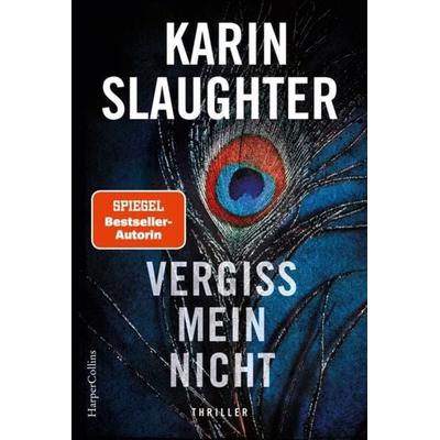Vergiss mein nicht, Taschenbuch von Karin Slaughter, HarperCollins