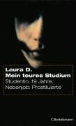 Laura D. - Mein teures Studium: Studentin, 19 Jahre, Nebenjob: Prostituierte - Preis vom 09.10.2026 07:28:09 h