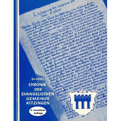 Chronik der Evangelischen Gemeinde Kitzingen, Taschenbuch von Richard Hertz,Uwe Bernd Ahrens, BoD – Books on Demand, 978-3-7448-8983-4
