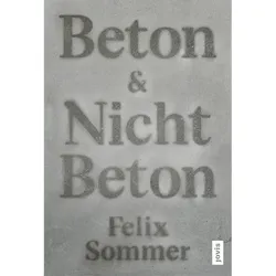 Beton & Nicht Beton, Fachbücher von Felix Sommer