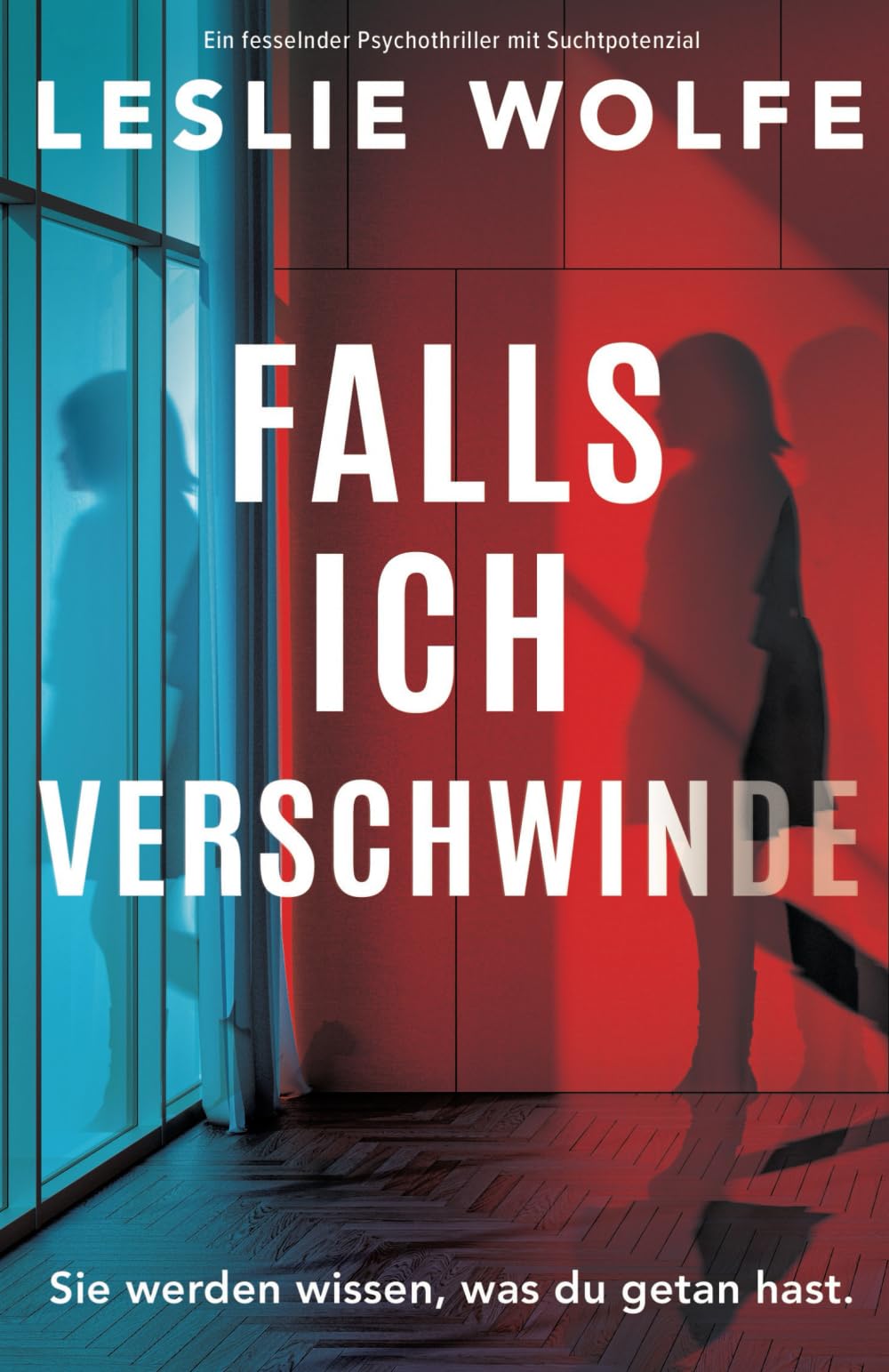 Leslie Wolfe - Falls ich verschwinde: Ein fesselnder Psychothriller mit Suchtpotenzial - Preis vom 02.10.2026 23:42:20 h