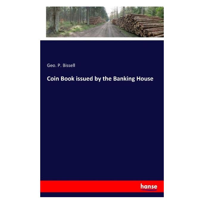 Hansebooks Coin Book issued by the Banking House (Englisch, Softcover, Geo P Bissell) (55834723)