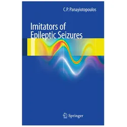 Imitators of Epileptic Seizures, Fachbücher von Chrysostomus P. Panayiotopoulos, C P Panayiotopoulos, C. P. Panayiotopoulos