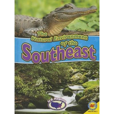 The Natural Environment of the Southeast, Gebundene Ausgabe von Blaine Wiseman, Av2 by Weigl, 978-1-4896-1234-2