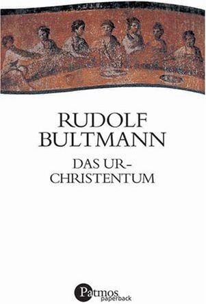 Rudolf Bultmann - Das Urchristentum im Rahmen der antiken Religionen - Preis vom 30.09.2026 22:30:23 h