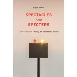 Spectacles and Specters, Fachbücher von Basak Ertur
