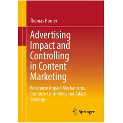 Advertising Impact and Controlling in Content Marketing, Fachbücher von Thomas Hörner