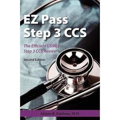 EZ Pass Step 3 Ccs: The Efficient USMLE Step 3 CCS Review, Taschenbuch von Alireza B. Esfahane, E-Book Time, LLC, 978-1-60862-043-2