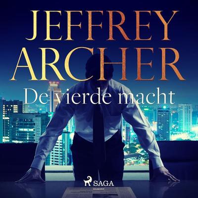 De vierde macht - Jeffrey Archer, Audio, 9788726488104