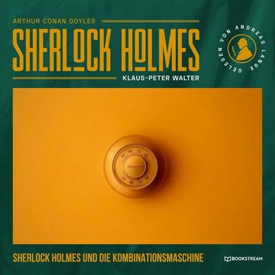 Sherlock Holmes und die Kombinationsmaschine - Arthur Conan Doyle,Klaus-Peter Walter, Audio, 9783991406747