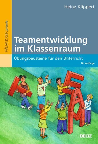 Heinz Klippert - Teamentwicklung im Klassenraum: Übungsbausteine für den Unterricht (Beltz Praxis) - Preis vom 09.10.2026 07:28:09 h
