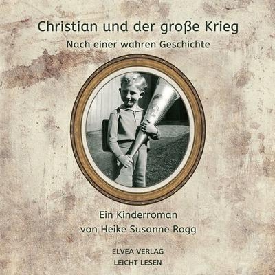 Christian und der große Krieg - Heike Susanne Rogg, Audio, 4250887855309
