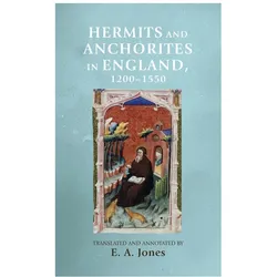 Hermits and anchorites in England, 1200-1550 (Manchester Medieval Sources), Sachbücher