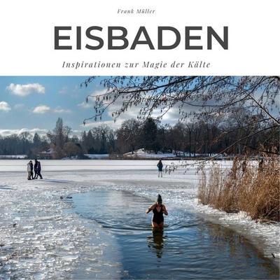 Eisbaden, Taschenbuch von Frank Müller, 27amigos, 978-3-7505-0299-4