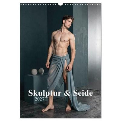Skulptur & Seide (Wandkalender 2027 DIN A3 hoch), CALVENDO Monatskalender