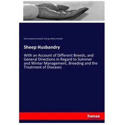 Sheep Husbandry, Ratgeber von Henry Stephens Randall, George Wilkins Kendall