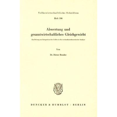 Abwertung und gesamtwirtschaftliches Gleichgewicht., Taschenbuch von Dieter Bender, Duncker & Humblot, 978-3-428-02685-2