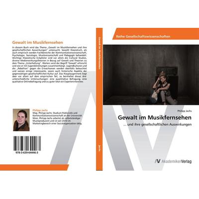 Gewalt im Musikfernsehen, Taschenbuch von Philipp Jachs, AV Akademikerverlag, 978-3-639-64446-3