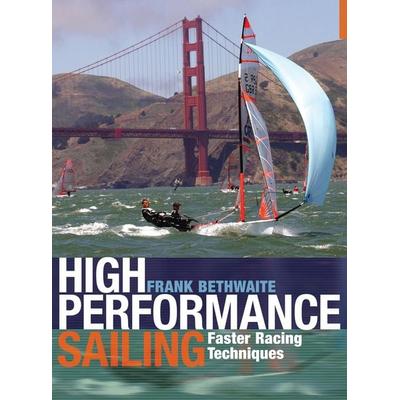 High Performance Sailing, Taschenbuch von Frank Bethwaite, KNV Besorgung, 978-1-4081-2491-8