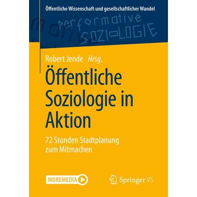 Öffentliche Soziologie in Aktion, Taschenbuch von , Springer Fachmedien Wiesbaden GmbH, 978-3-658-28048-2