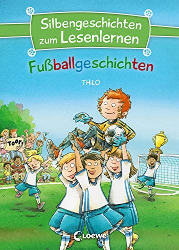 THiLO - Silbengeschichten zum Lesenlernen - Fußballgeschichten: Lesetraining für die Grundschule – Lesetexte mit farbiger Silbenmarkierung - Preis vom 02.10.2026 23:42:20 h