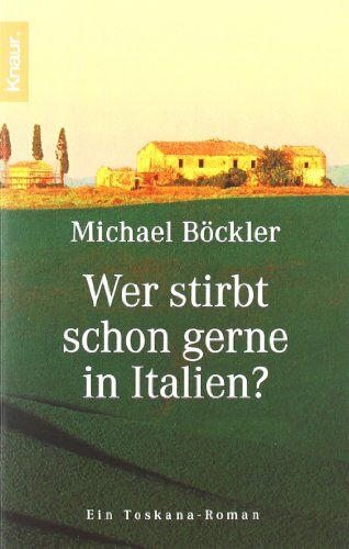 Michael Böckler - Wer stirbt schon gerne in Italien? - Preis vom 10.10.2026 11:48:34 h