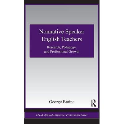 Nonnative Speaker English Teachers, Gebundene Ausgabe von George Braine, Taylor and Francis, 978-0-415-87631-5