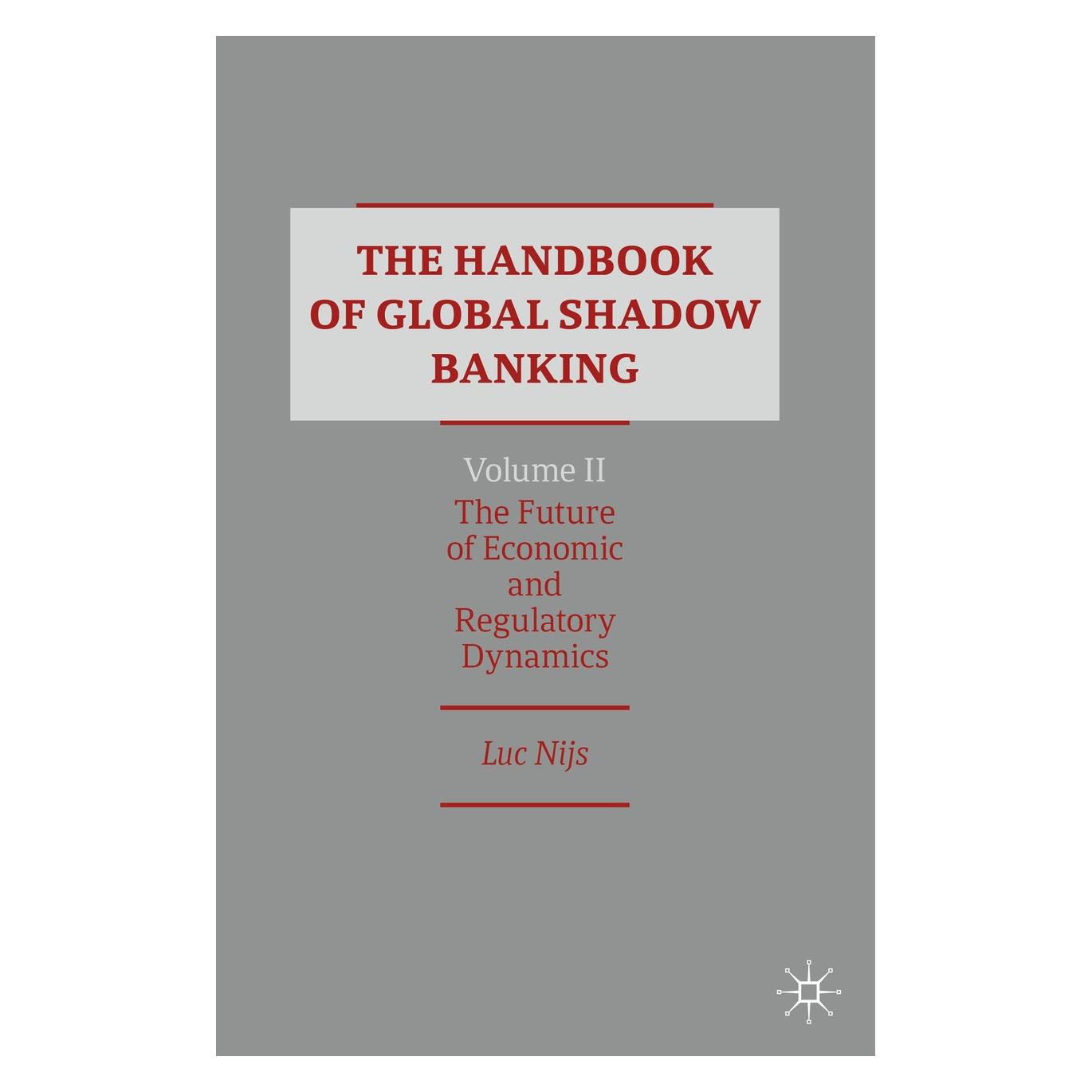 Springer The Handbook of Global Shadow Banking, Volume II (Englisch, Hardcover, Luc Nijs) (9783030348168)