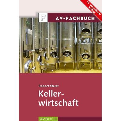 Kellerwirtschaft, Taschenbuch von Robert Steidl, Cadmos Verlag, 978-3-8404-8307-3