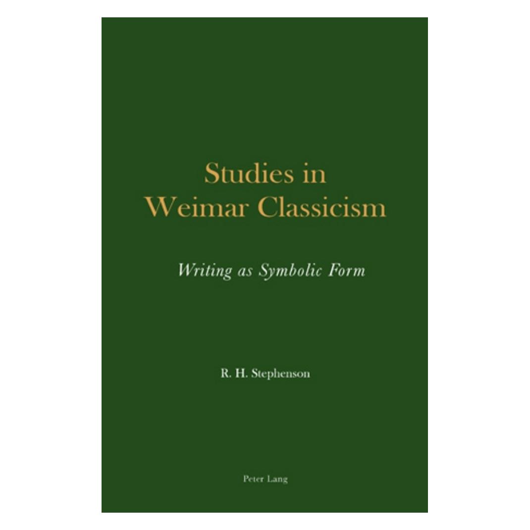 Peter Lang Studies in Weimar Classicism (Englisch, Softcover, Roger H. Stephenson) (56025432)
