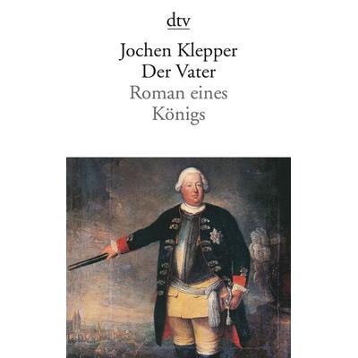 Der Vater, Taschenbuch von Jochen Klepper, dtv