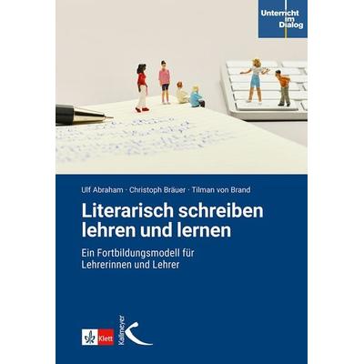Literarisch schreiben lehren und lernen, Taschenbuch von , Kallmeyer, 978-3-7727-1788-8