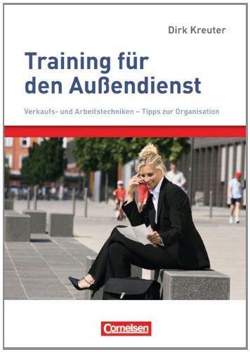 Dirk Kreuter - Verkaufskompetenz: Training für den Außendienst: Verkaufs- und Arbeitstechniken - Tipps zur Organisation - Preis vom 11.10.2026 03:10:56 h