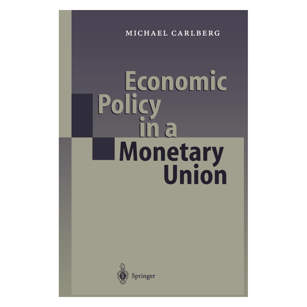 Springer Economic Policy in a Monetary Union (Englisch, Softcover, Michael Carlberg) (55512723)